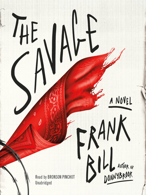 Title details for The Savage by Frank Bill - Available